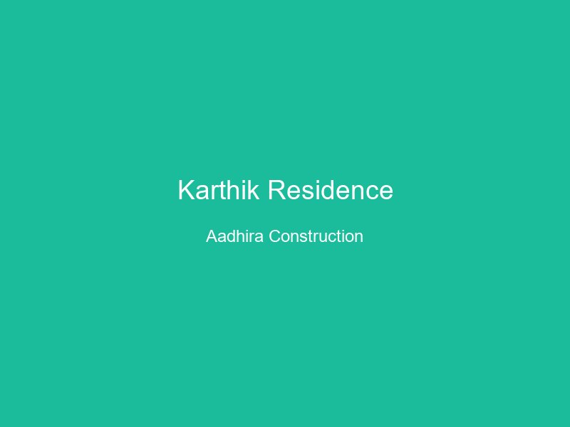 Karthik Residence