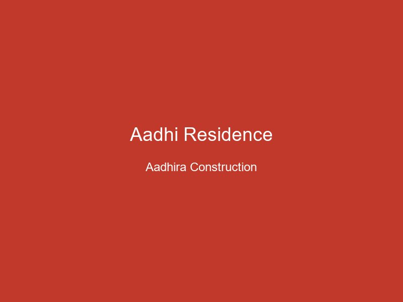 Aadhi Residence